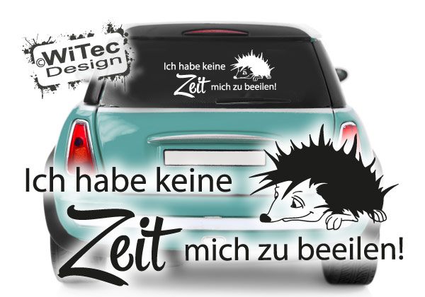 Ich habe keine Zeit mich zu beeilen Autoaufkleber Igel Autoaufkleber Igel Heckscheibenaufkleber