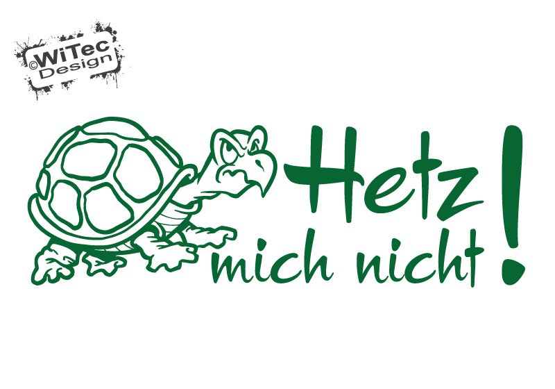 Autoaufkleber Hetz mich nicht! Turtle Schildkröte Auto Aufkleber