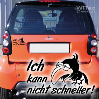 Autoaufkleber Rabe Ich kann nicht schneller