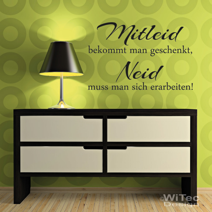 Wandtattoo Mitleid Neid Wandaufkleber Spruch