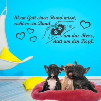 Wandtattoo Hunde Zitat Wenn Gott einen Hund misst