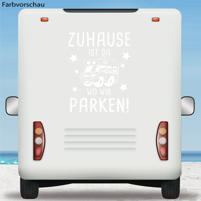 Wohnmobil Aufkleber Zuhause ist da wo wir parken Camper
