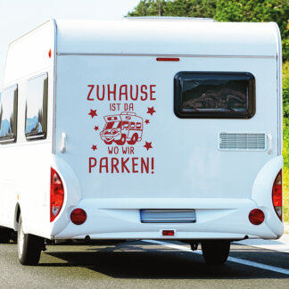 Wohnmobil Aufkleber Zuhause ist da wo wir parken Camper