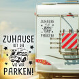 Wohnmobil Aufkleber Zuhause ist da wo wir parken Camper