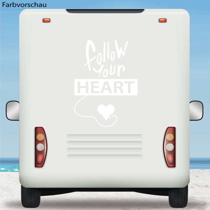 Wohnmobil Aufkleber Folllow your heart Wohnwagen Caravan