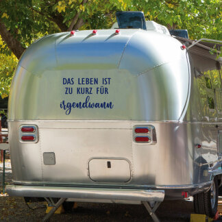 Wohnmobil Aufkleber Das Leben ist zu kurz für irgendwann